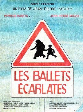猩红的芭蕾舞团 Les ballets écarlates