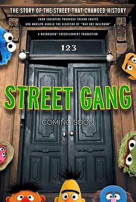 街头<span style='color:red'>帮派</span>：如何到达芝麻街 Street Gang: How We Got to Sesame Street