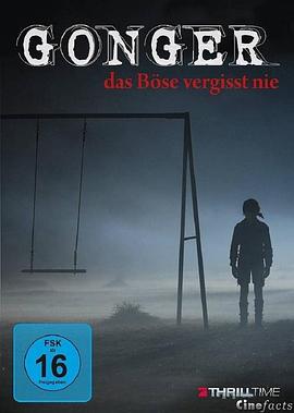 冈格尔的复仇 Gonger –Das Böse vergisst nie