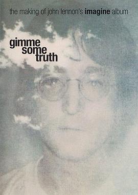<span style='color:red'>告诉</span>我真相：约翰·列侬的《Imagine》专辑是如何制作的 Gimme Some Truth: The Making of John Lennon's Imagine Album