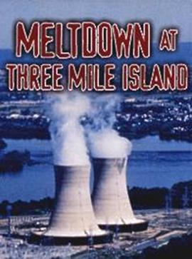 三里岛核事故 Meltdown at Three Mile Island