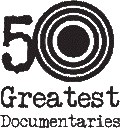 50部最伟大的纪录片 The 50 Greatest Documentaries