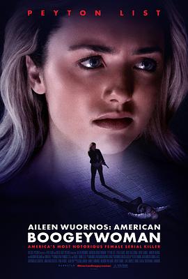艾琳·沃诺斯：美国女夜魔 Aileen Wuornos: American Boogeywoman