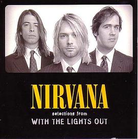 涅槃：关灯后 Nirvana: With the Lights Out