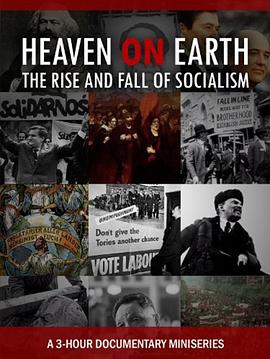 <span style='color:red'>人间</span>天堂：社会主义的兴衰 heaven on earth: The Rise and Fall of Socialism