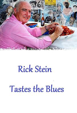 里克·斯坦的蓝调寻味之旅 Rick Stein's Tastes The Blues