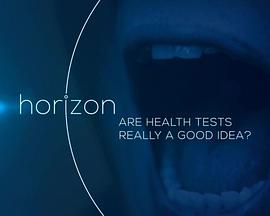BBC地平<span style='color:red'>线</span>：<span style='color:red'>体</span>检真的好吗？ Horizon - Are Health Tests Really a Good Idea