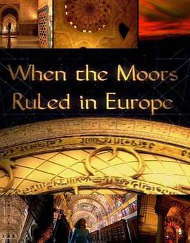 摩尔王朝在欧洲 When the Moors Ruled in Europe