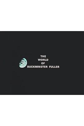The World of Buckminster <span style='color:red'>Fuller</span>