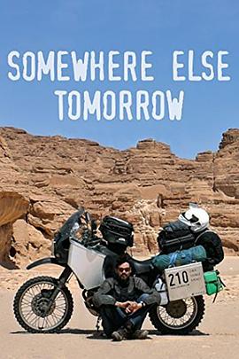 摩托车游世界 Somewhere Else Tomorrow