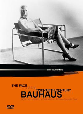 包豪斯：<span style='color:red'>二十</span>世纪的面孔 Bauhaus: The Face of the 20th Century