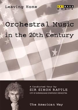 远离<span style='color:red'>家园</span>：二十世纪管弦乐巡礼 Leaving Home: Orchestral Music of the 20th Century