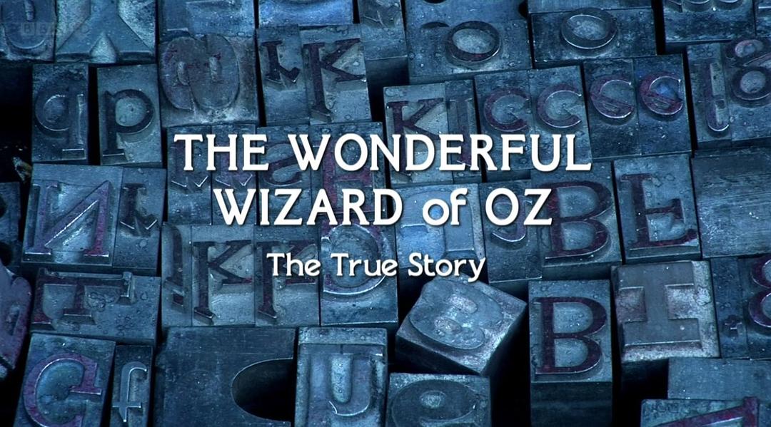 绿野仙踪的真实故事 The Wonderful Wizard of Oz: The True Story