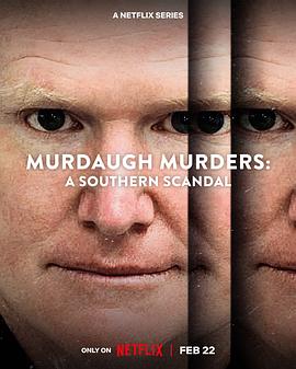 默多家族谋杀案：美国司法世<span style='color:red'>家丑</span>闻 第二季 Murdaugh Murders: A Southern Scandal Season 2