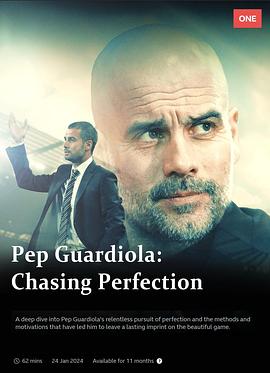 瓜迪奥拉：追逐完美 Pep Guardiola: Chasing Perfection