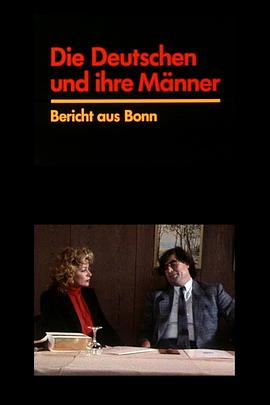 德国人及其男性：来自波恩的报导 Die Deutschen und ihre Männer - Bericht aus Bonn