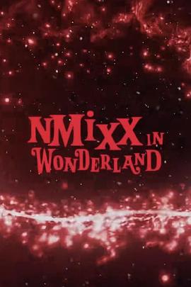 NMIXX梦游仙<span style='color:red'>境</span> NMIXX IN <span style='color:red'>WONDERLAND</span>