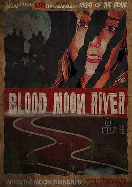 血月河 Blood Moon River