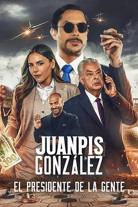 人民的<span style='color:red'>总</span><span style='color:red'>统</span> Juanpis González: The People's <span style='color:red'>President</span>