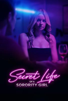 女<span style='color:red'>大</span><span style='color:red'>学</span>生<span style='color:red'>的</span>秘密生活 Secret Life of a Sorority Girl