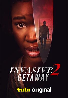 入侵2：<span style='color:red'>逃</span><span style='color:red'>亡</span> Invasive 2 Getaway