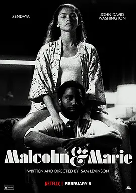 马尔科姆与<span style='color:red'>玛丽</span> Malcolm & Marie