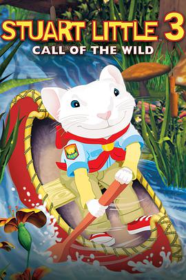 <span style='color:red'>精</span><span style='color:red'>灵</span>鼠<span style='color:red'>小</span>弟3 Stuart Little 3