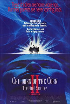 玉米田的小孩2 Child<span style='color:red'>ren</span> of the Corn II: The Final Sacrifice