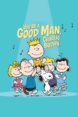 你是个好人，<span style='color:red'>查理</span>·布朗 You're a Good Man, Charlie Brown