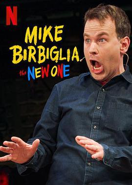 迈克·比尔比利亚：<span style='color:red'>新生</span>儿 Mike Birbiglia: The New One
