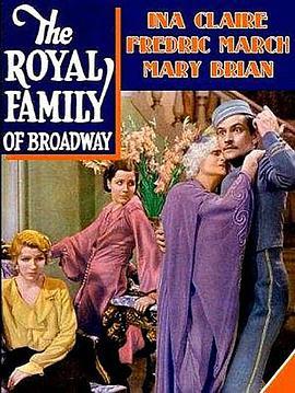 <span style='color:red'>百老汇</span>的皇宫 The Royal Family of Broadway