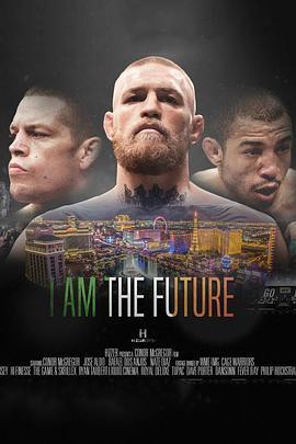 我即未来：康纳·麦格雷戈纪录片 I Am the Future: A Conor McGregor Film