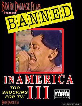 禁播视<span style='color:red'>频</span>三集 Banned! In America III