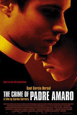 阿马罗神父的<span style='color:red'>罪恶</span> El crimen del padre Amaro