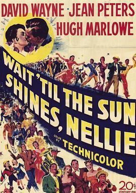 <span style='color:red'>新</span><span style='color:red'>潮</span>试情 Wait Till the Sun Shines, Nellie