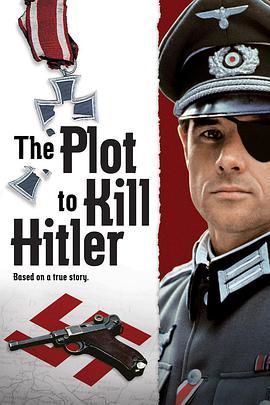 刺杀希特勒计划 The P<span style='color:red'>lot</span> to Kill Hitler