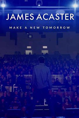 <span style='color:red'>詹姆斯</span>·艾克斯特：创造新明天 James Acaster: Make a New Tomorrow