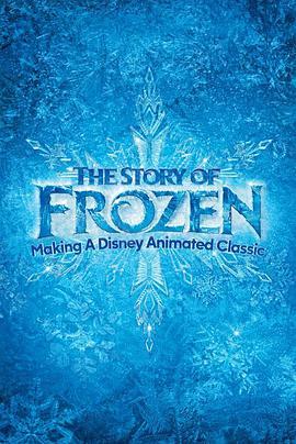 冰雪奇缘的故事：打造迪斯尼动画经典 The Story of Frozen: Making a Disney <span style='color:red'>Animated</span> Classic