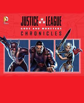 <span style='color:red'>正义</span>联盟：神魔编年史 第二季 Justice League: Gods and Monsters Chronicles Season 2