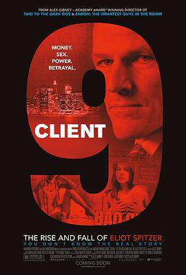9号客人：纽约州州长斯皮策盛衰记 <span style='color:red'>Client</span> 9: The Rise and Fall of Eliot Spitzer