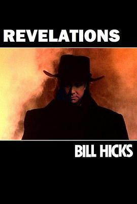 比尔·希克斯：<span style='color:red'>启示</span>录 Bill Hicks: Revelations
