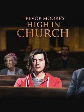 教堂癫狂夜 Trevor Moore: High in <span style='color:red'>Church</span>