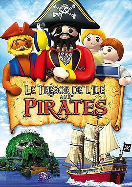 摩比小子：<span style='color:red'>海盗</span>历险记 Playmobil: The Secret of Pirate Island
