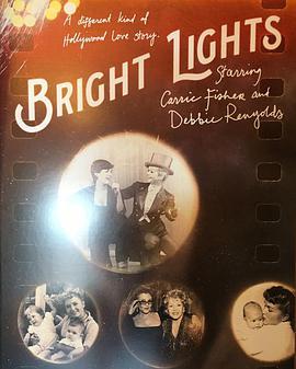 明亮之星：<span style='color:red'>主演</span>凯莉·费雪和戴比·雷诺兹 Bright Lights: Starring Carrie Fisher and Debbie Reynolds