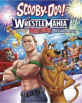 史酷比！格斗<span style='color:red'>狂热</span>迷 Scooby-Doo! WrestleMania Mystery