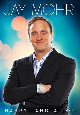 Jay Mohr: <span style='color:red'>Happy</span>. And a Lot.