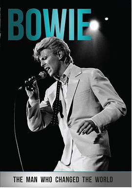<span style='color:red'>大卫</span>·鲍伊：改变世界的男人 Bowie: The Man Who Changed the World