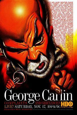 乔治·卡林：抱怨与牢骚 George Carlin: Com<span style='color:red'>plain</span>ts and Grievances