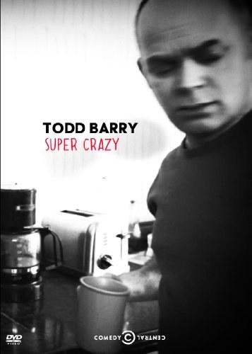 Todd <span style='color:red'>Barry</span>: Super Crazy