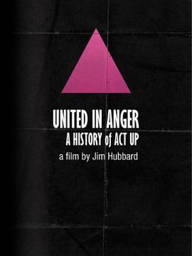 <span style='color:red'>愤怒</span>同盟 United in Anger: a History of ACT UP